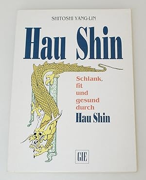 Hau Shin - Schlank, fit und gesund durch Hau Shin