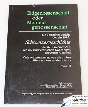 Eidgenossenschaft oder Meineidgenossenschaft