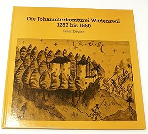 Die Johanniterkomturei Wädenswil 1287 bis 1550