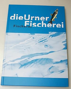 Die Urner Fischerei