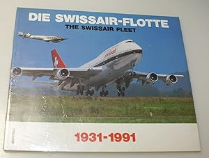 Die Swissair-Flotte - The Swissair Fleet 1931-1991