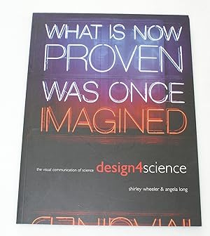 What is now proven was once imagined - design4science