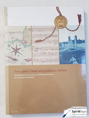 Von guten Taten und goldenen Bullen (Kloster Einsiedeln)