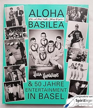 Aloa Basilea - Hula Hawaiians & 50 Jahre Entertainment in Basel