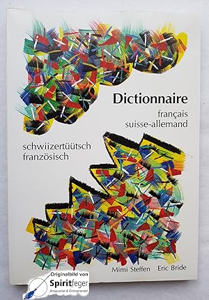 Dictionnaire francais suisse-allemand / schwiizertüütsch französisch