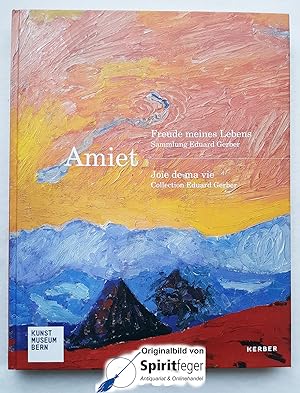 Amiet - Freude meines Lebens / Joie de ma vie