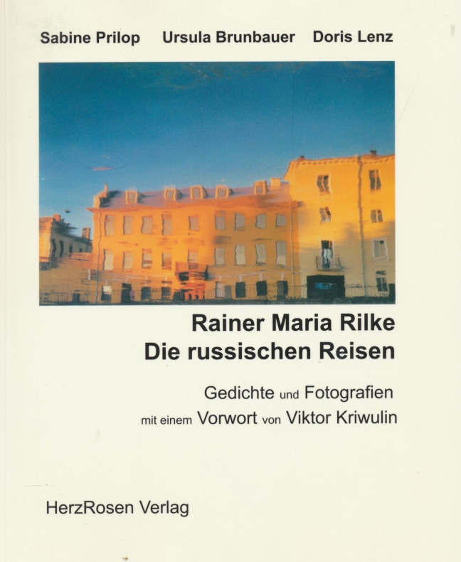 Rainer Maria Rilke: Die russischen Reisen