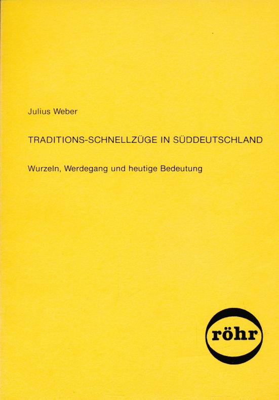 Traditions-Schnellzüge in Süddeutschland. Wurzeln, Werdegang und heutige Bedeutung