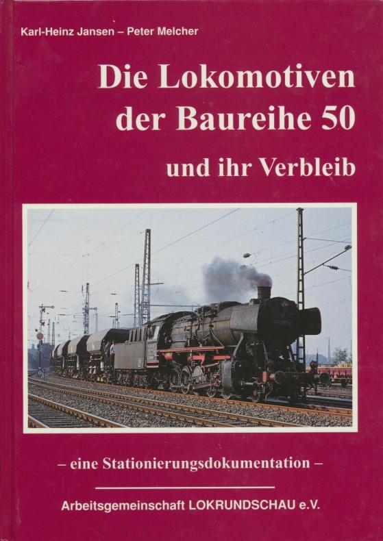 Die Lokomotiven der Baureihe 50 und ihr Verbleib