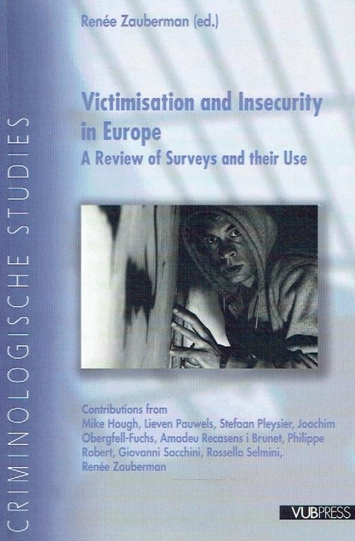 Victimisation and Insecurity in Europe. A Review of Surveys and Their Use. - Zauberman, Renee.