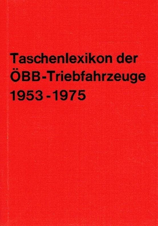 Taschenlexikon der ÖBB-Triebfahrzeuge. 1953 - 1975.