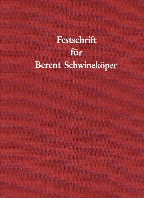 Festschrift für Berent Schwineköper: Zu seinem siebzigsten Geburtstag