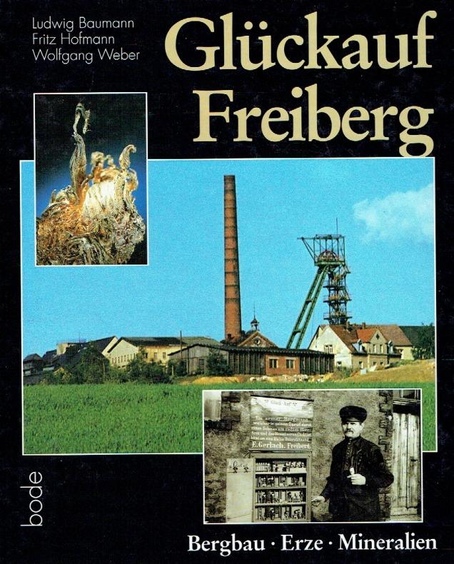 Glückauf Freiberg: Bergbau, Erze, Mineralien