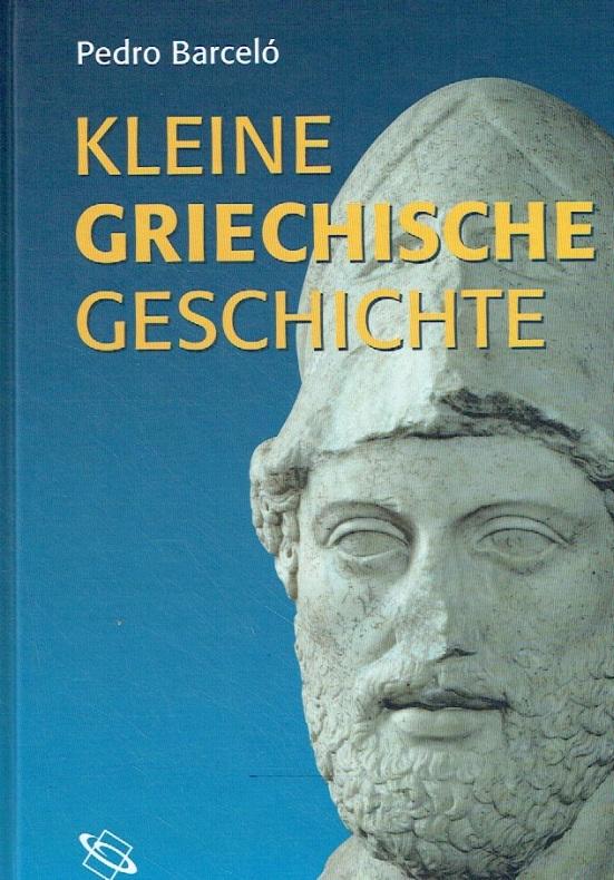 Kleine griechische Geschichte.