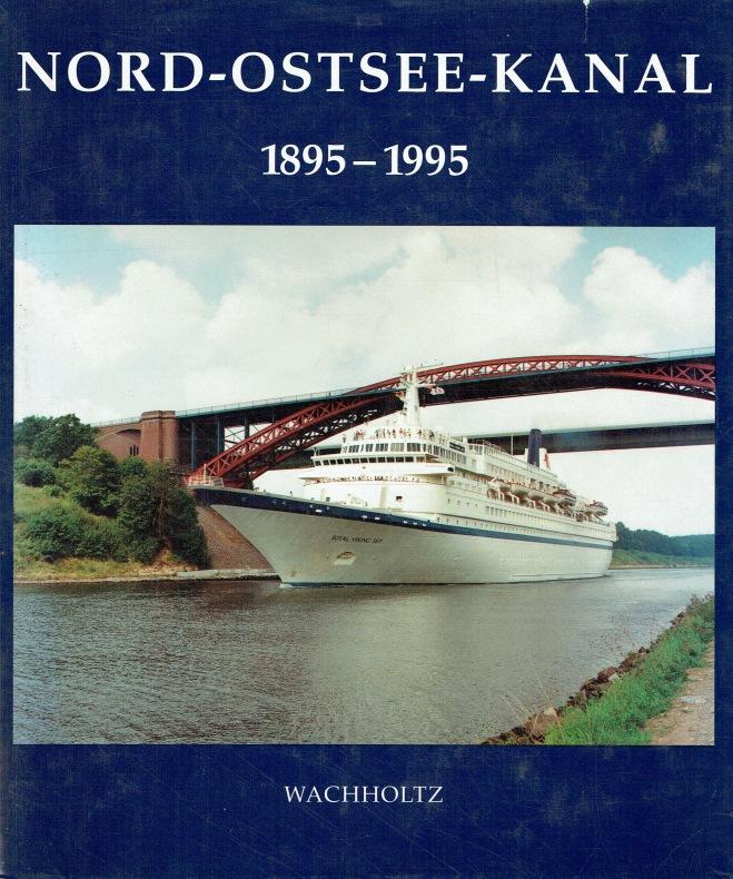 Nord-Ostsee-Kanal 1895-1995