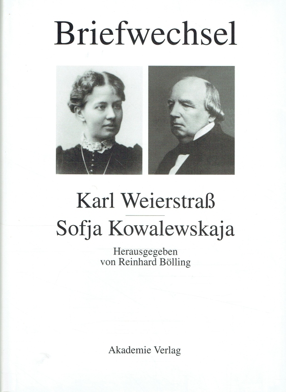 Briefwechsel Zwischen Karl Weierstrass und Sofja Kowalewskaja
