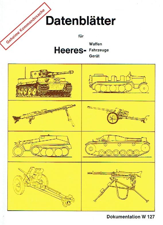 Pawlas, Karl. R. (Hrsg.). Datenblätter für Heeres-Waffen, -Fahrzeuge und -Gerät. Dokumentation W !27. - Pawlas, Karl. R. (Hrsg.).