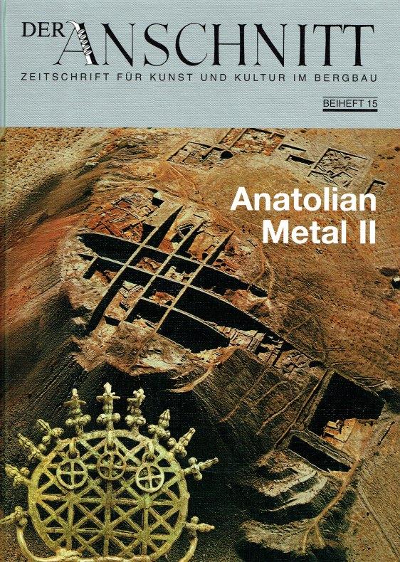 Anatolian Metal II - Beiheft 15/2002 der Zeitschrift für Kunst und Kultur im Bergbau.