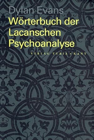 Einführendes Wörterbuch zur Lacanschen Psychoanalyse.