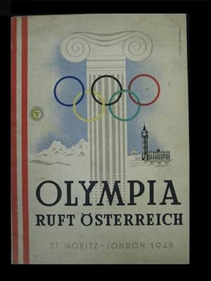 Olympia ruft Österreich. St. Moritz - London 1948. Band 1 des offiziellen Österreichischen Olympi...