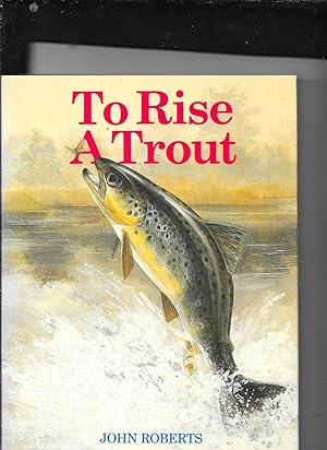 To Raise a Trout