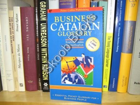 Business Glossary: English-Catalan, Catalan-English - Collin, P.H. (ed.)