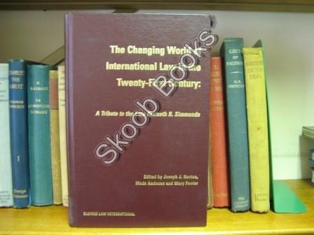 The Changing World of International Law in the Twenty-First Century: A Tribute to the Late Kenneth R. Simmonds - Norton, Joseph J.; Andenas, Mads; Footer, Mary (eds.)