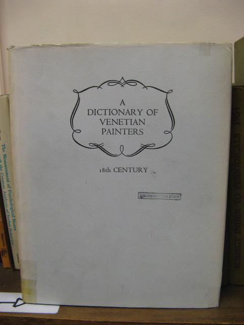 A Dictionary of Venetian Painters Volume 1: 14th & 15th Centuries