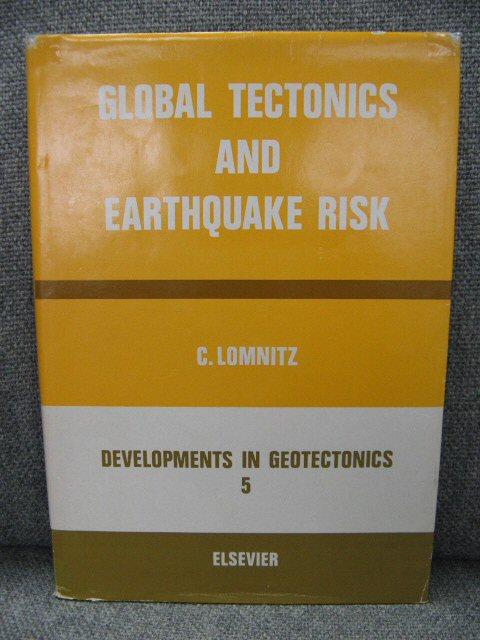 Global Tectonics and Earthquake Risk - Lomnitz, C.