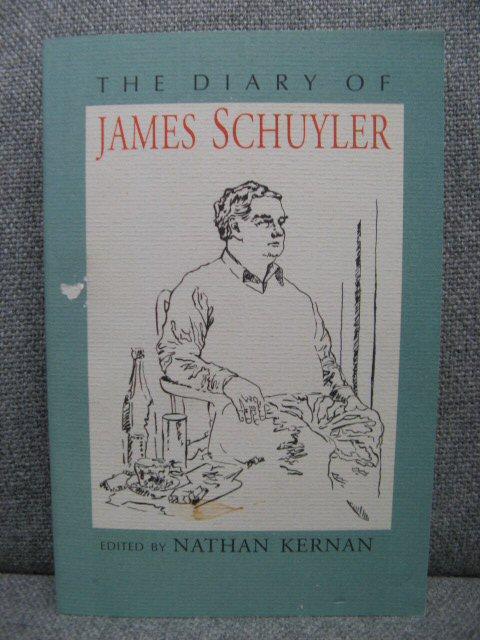 The Diary of James Schuyler - Kernan, Nathan