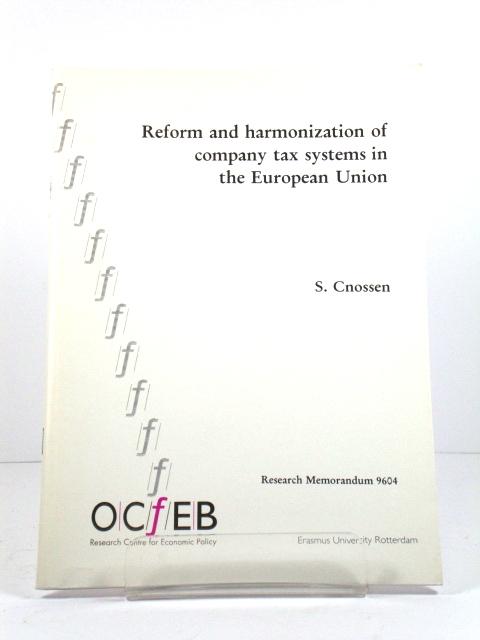 Reform and Harmonization of Company Tax Systems in the European Union - Cnossen, Sijbren