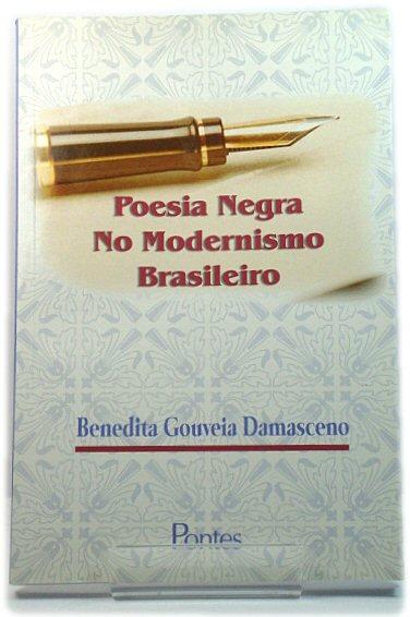 Poesia Negra No Modernismo Brasileiro - Damasceno, Benedita Gouveia