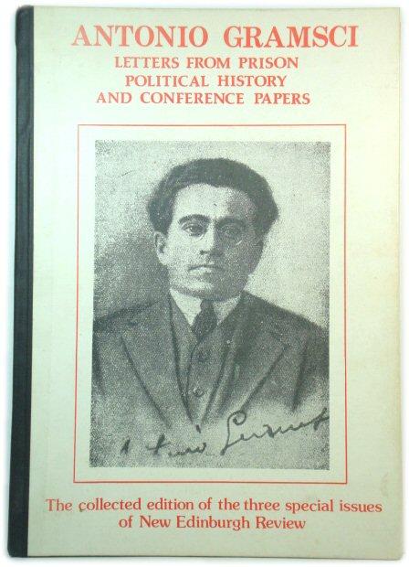 Antonio Gramsci: Letters from Prison, Political History and Conference Papers