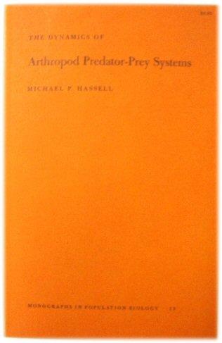 The Dynamics of Arthropod Predator-Prey Systems - Hassell, Michael P.