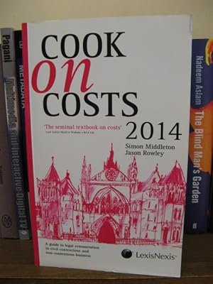 Cook on Costs 2014: A Guide to Legal Remuneration in Civil Contentious and Non-Contentious Business