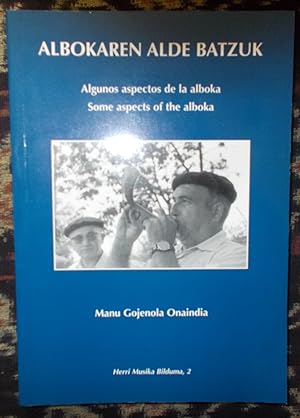 Albokaren Alde Batzuk / Algunos aspectos de la alboka / Some aspects of the alboka
