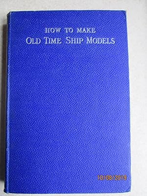 How to Make Old Time Ship Models