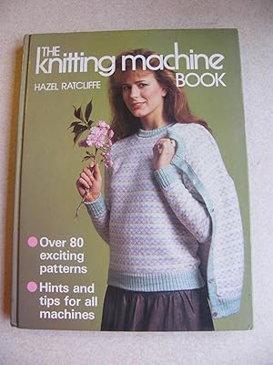 The Knitting Machine Book