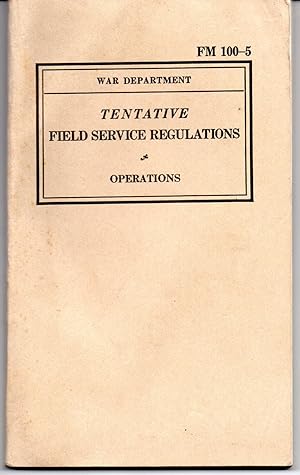 FM 100-5 - War Department - Tentative Field Service Regulations - Operations