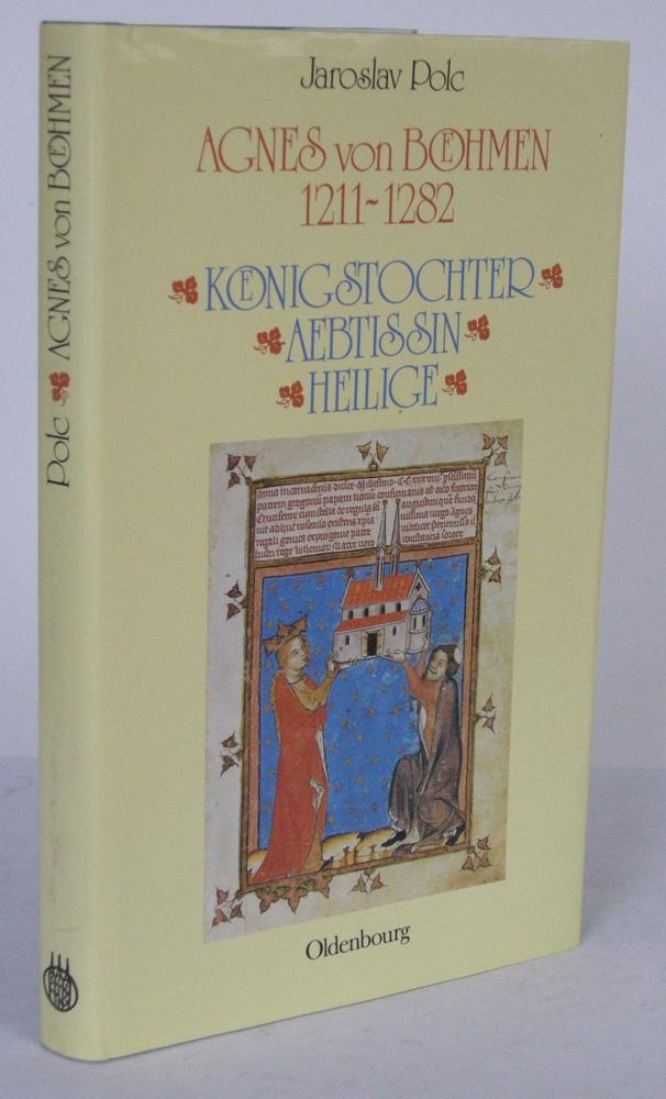 Agnes von Böhmen 1211-1282 Königstochter, Äbtissin, Heilige - POLC, Jaroslav