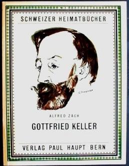 Schweizer Heimatbücher - GOTTFRIED KELLER