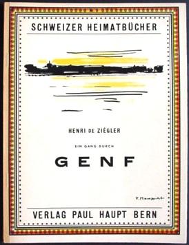 Schweizer Heimatbücher - EIN GANG DURCH GENF - GENEVE