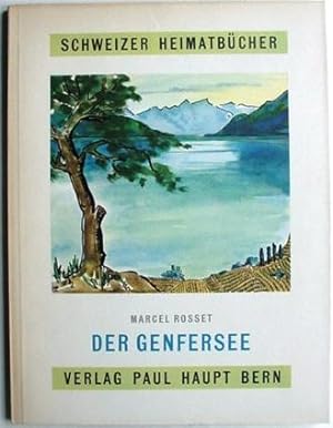 Schweizer Heimatbücher - DER GENFERSEE (Le Léman)