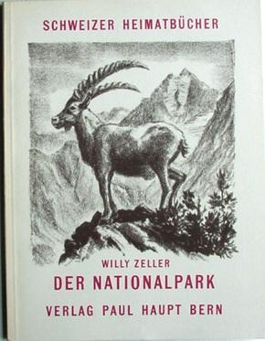 Schweizer Heimatbücher - DER SCHWEIZERISCHE NATIONALPARK