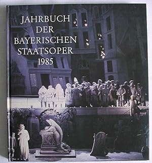 Jahrbuch der Bayerischen Staatsoper 1985