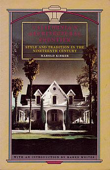 California’s Architectural Frontier: Style and Tradition in the Nineteenth Century