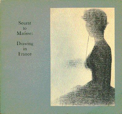 Seurat to Matisse: Drawing in France-Selections from the Collection of the Museum of Modern Art