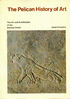 The Art and Architecture of the Ancient Orient (Hist of Art)