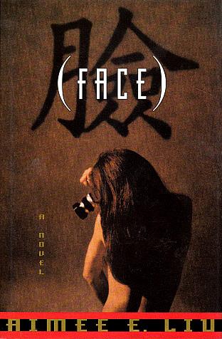 Face - Liu, Aimee E.