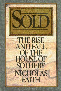 Sold: The Rise and Fall of the House of Sotheby